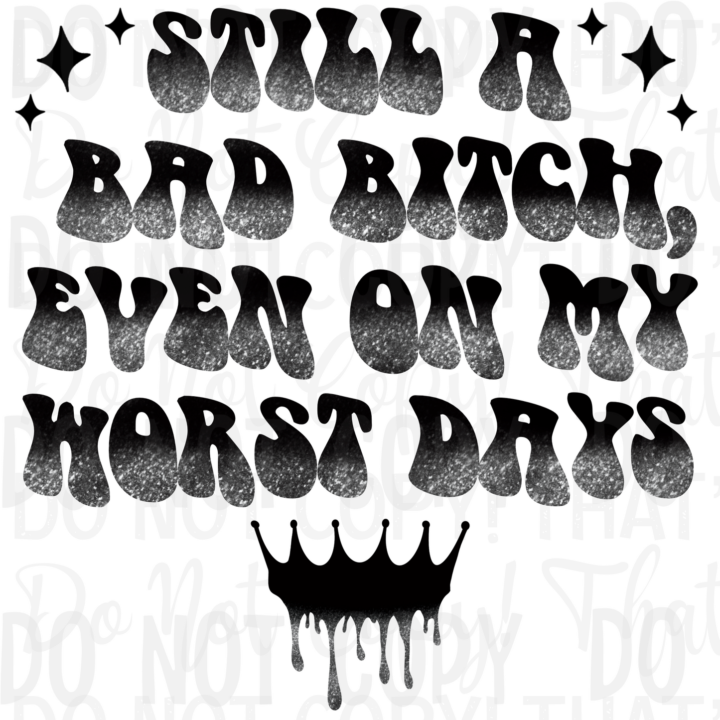 Unfiltered - Still A Bad Btch On My Worst Days (RTD)