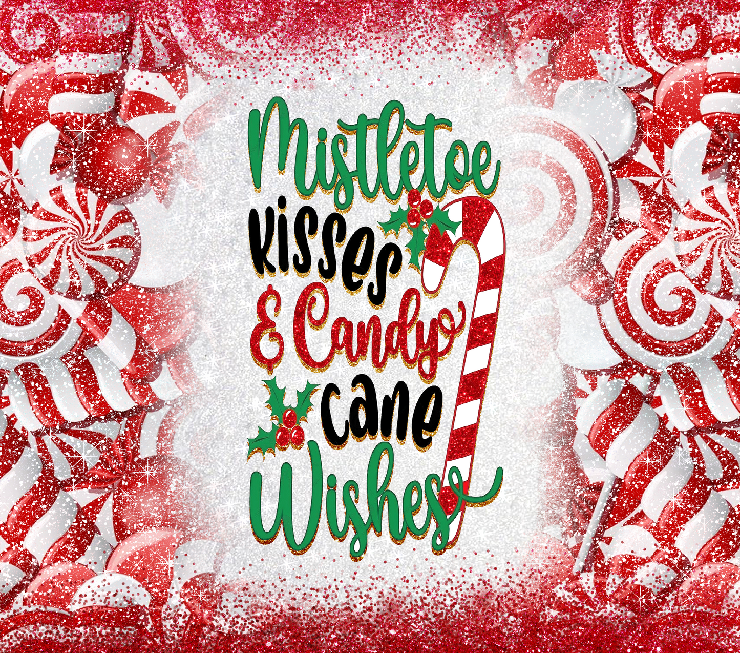 Mistletoe Kisses And Candy Cane Wishes