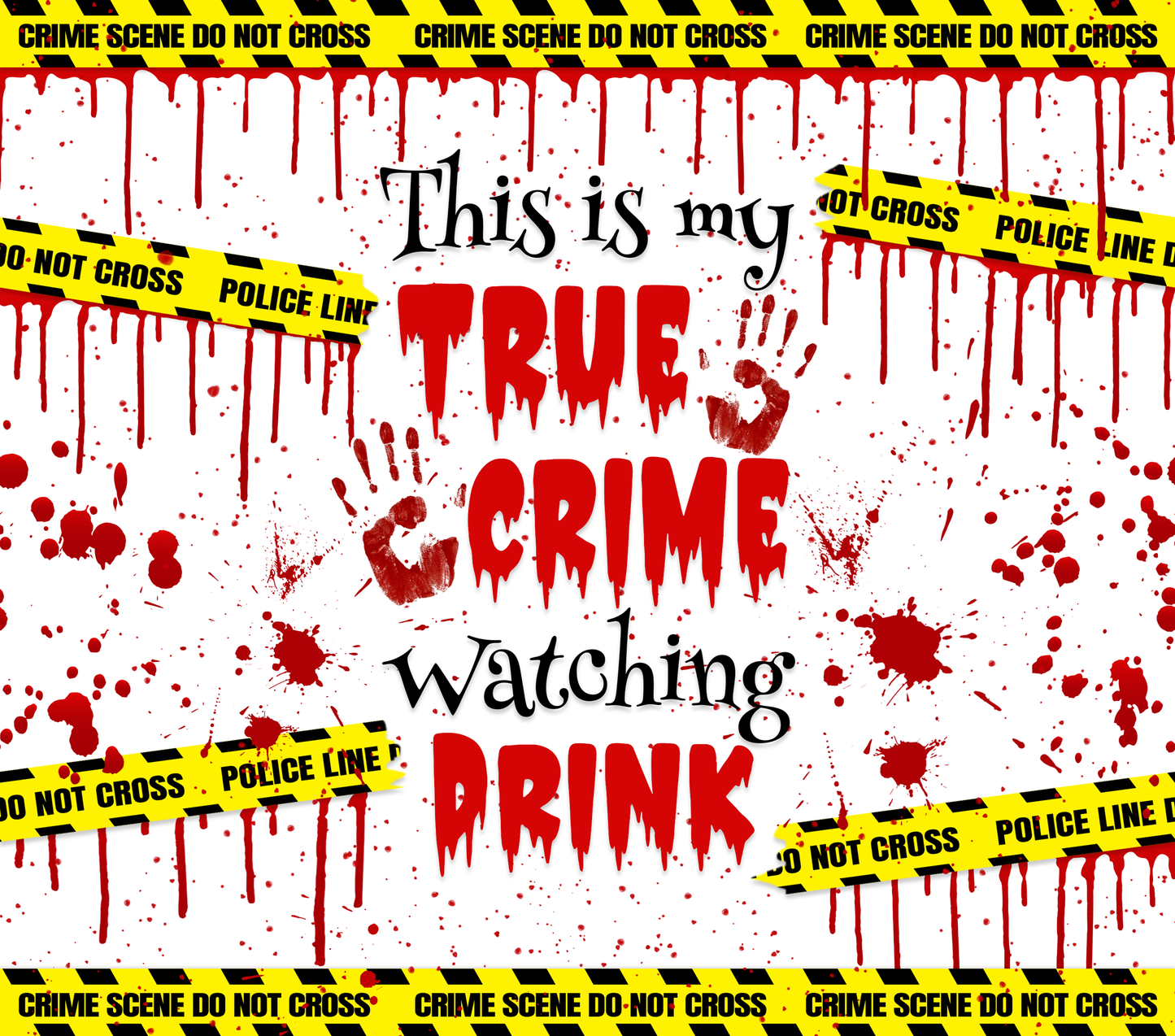 True Crime Watching Drink