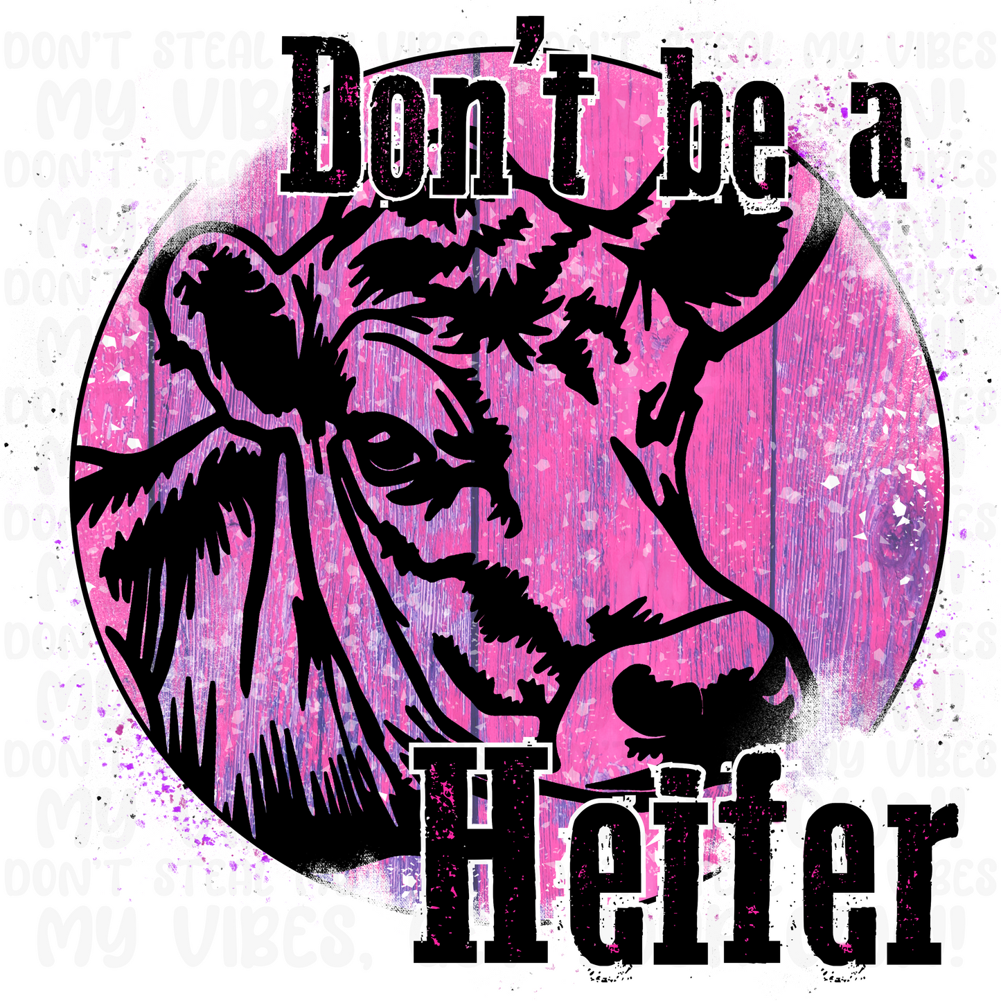 Don't Be A Heifer