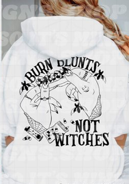 Burn Blunts Not Witches