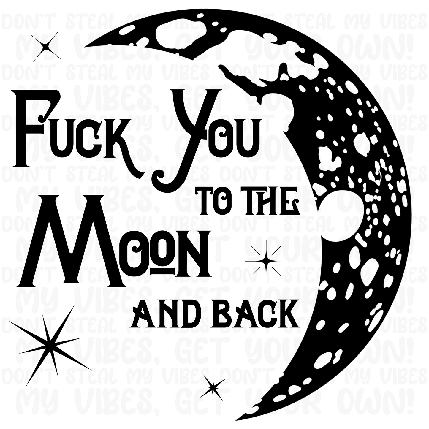 F*ck You to The Moon
