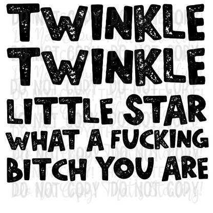 Twinkle Twinkle Btch