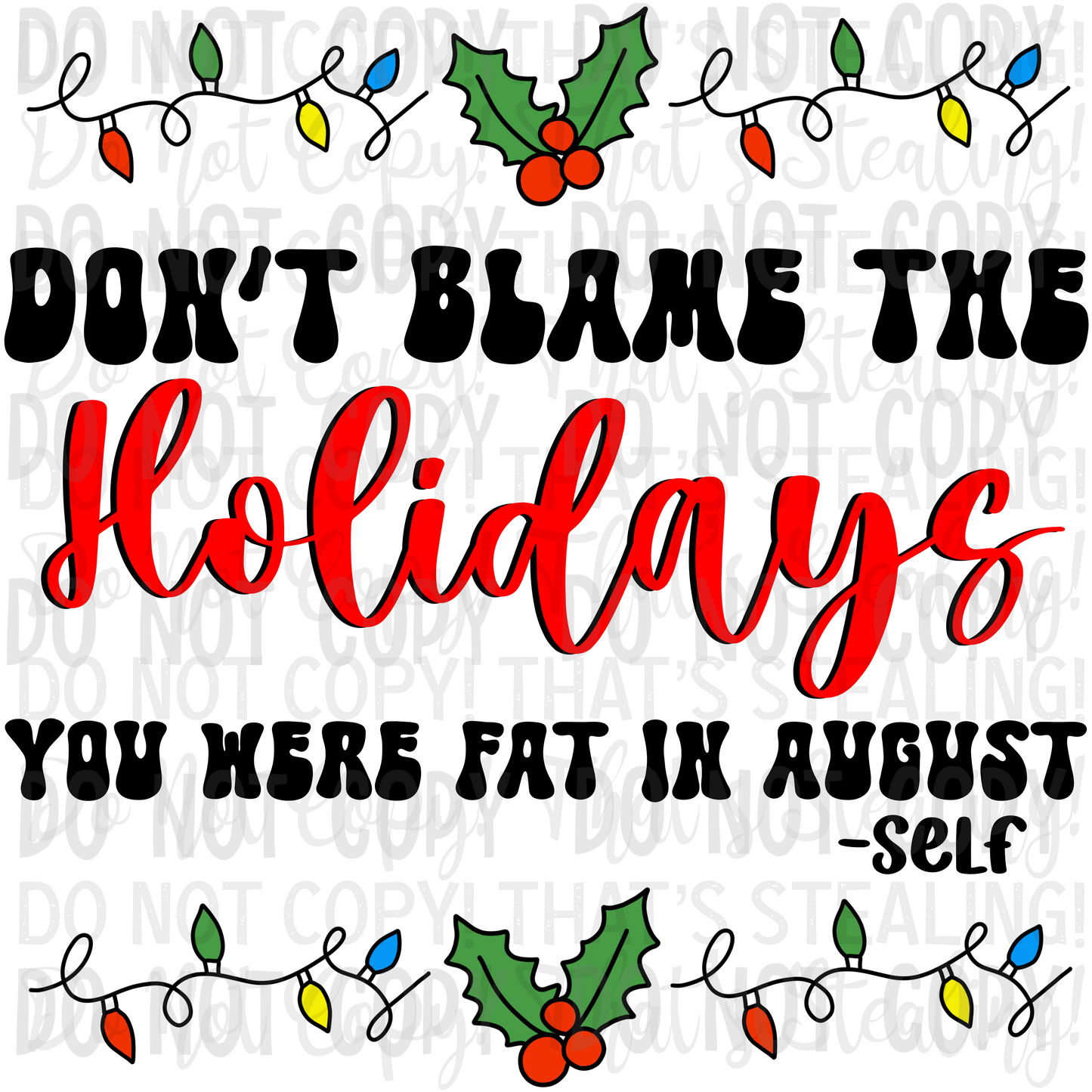 Don't Blame The Holidays