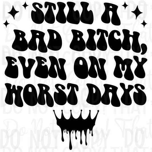 Unfiltered - Still A Bad Btch On My Worst Days (RTD)