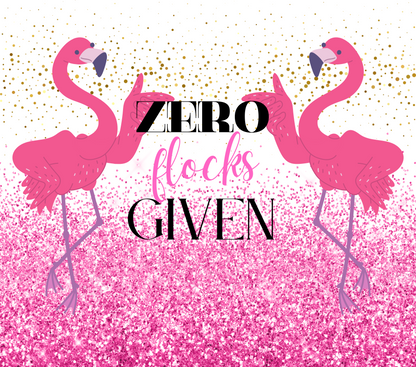 Zero Flocks Given: Pink Flamingos